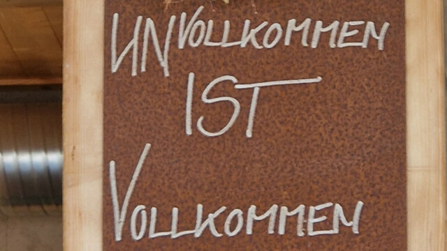 UNvollkommen ist Vollkommen O.K.